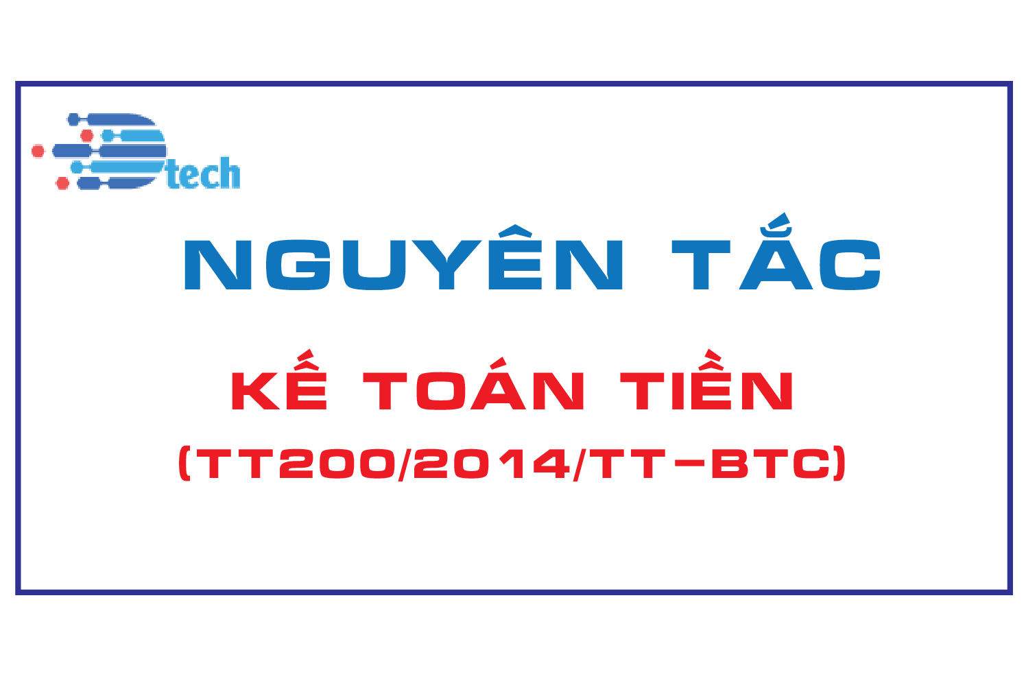 NGUYÊN TẮC KẾ TOÁN TIỀN (Thông tư 200/2014/TT-BTC)